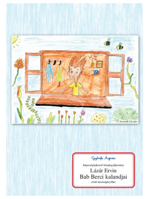 Győrfi Ágnes: Képességfejlesztő feladatgyűjtemény Lázár Ervin Bab Berci kalandjai című meseregényéhez