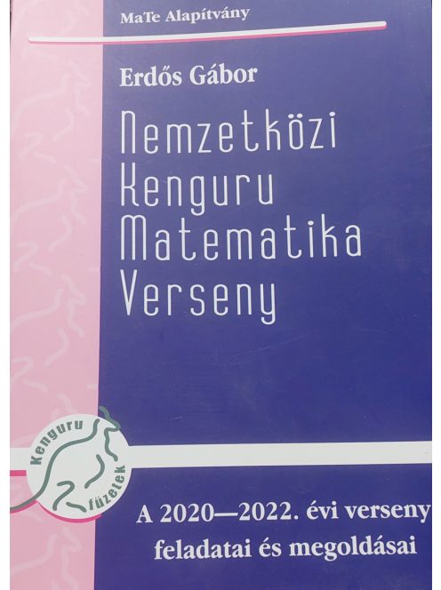 Erdős Gábor: Nemzetközi Kenguru Matematikaverseny 2020-2022 